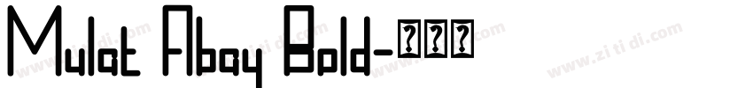 Mulat Abay Bold字体转换